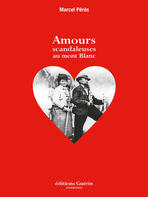cover image of Amours scandaleuses au Mont-Blanc